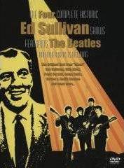 The Beatles : The Four Complete Historic Ed Sullivan Shows featuring the Beatles